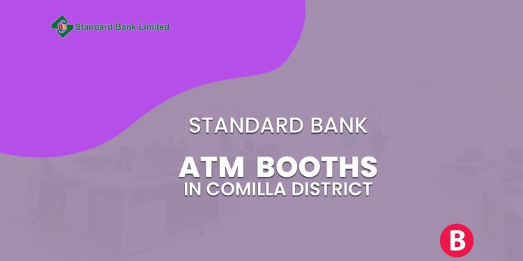 Standard Bank ATM Booths In Comilla District