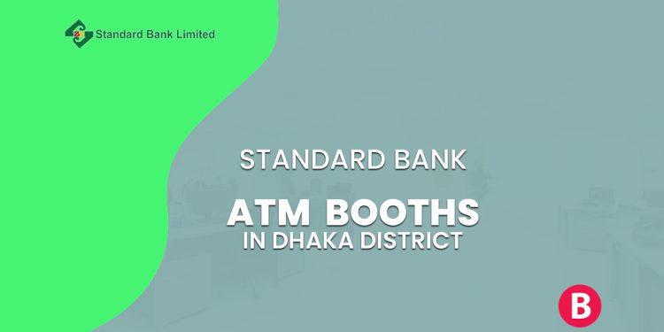 Standard Bank ATM Booths In Dhaka District