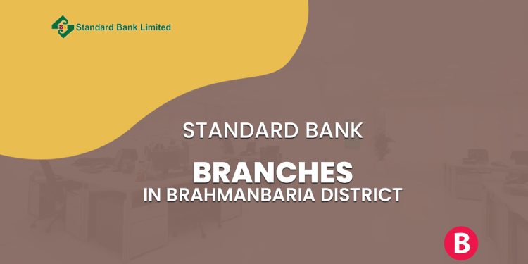 Standard Bank Branches In Brahmanbaria District