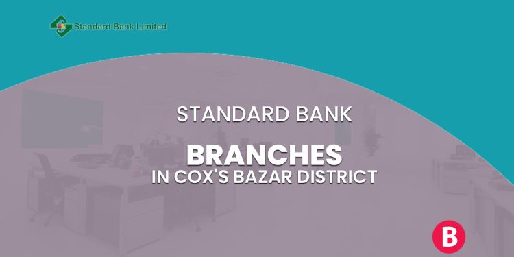 Standard Bank Branches In Cox's Bazar District