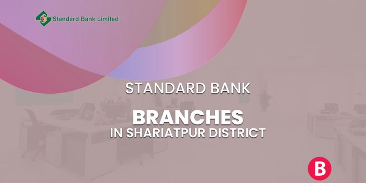 Standard Bank Branches In Shariatpur District