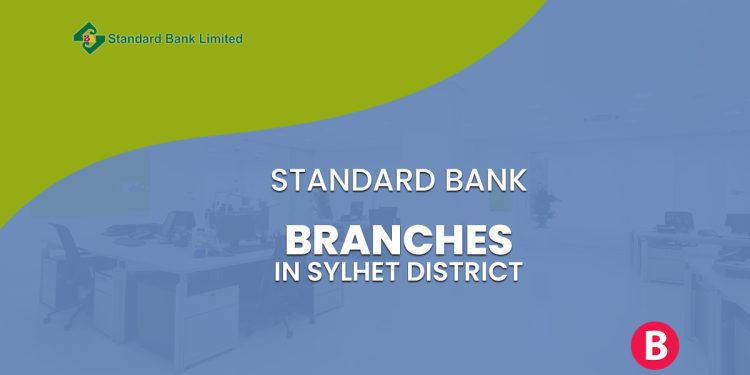 Standard Bank Branches In Sylhet District