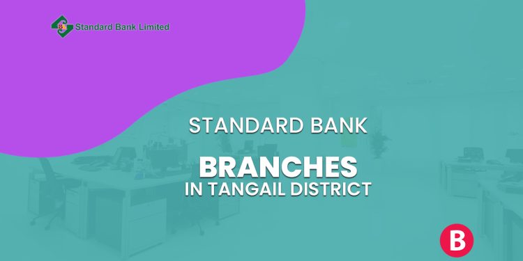 Standard Bank Branches In Tangail District