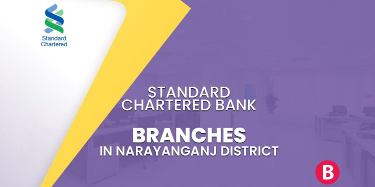 Standard Chartered Bank Branches In Narayanganj District