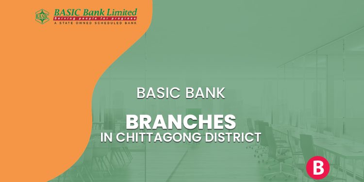 BASIC Bank Branches In Chittagong District