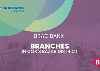 BRAC Bank Branches In Cox's Bazar District