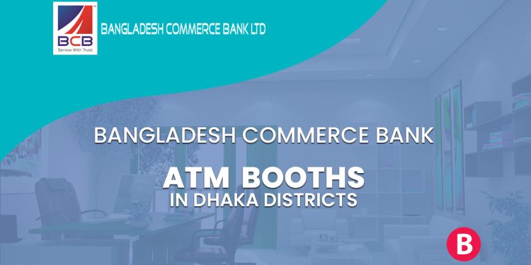 Bangladesh Commerce Bank ATM Booths In Dhaka Districts