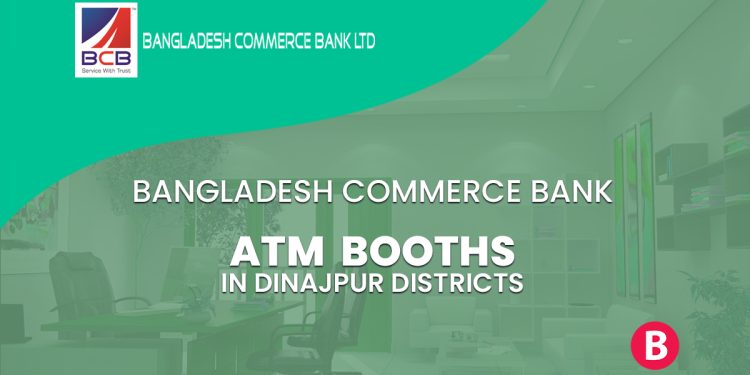 Bangladesh Commerce Bank ATM Booths In Dinajpur Districts