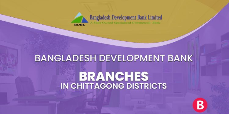 Bangladesh Development Bank Branches In Chittagong Districts