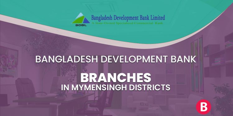 Bangladesh Development Bank Branches In Mymensingh Districts