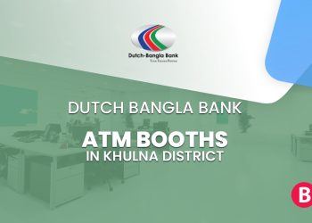 Dutch Bangla Bank ATM Booths In Khulna District