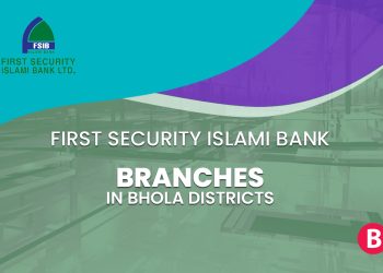 First Security Islami Bank Branches In Bhola Districts