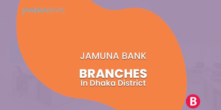 Jamuna Bank Branches In Dhaka District