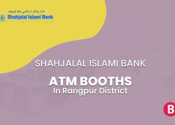 Shahjalal Islami Bank ATM Booths In Rangpur District