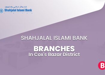 Shahjalal Islami Bank Branches In Cox's Bazar District