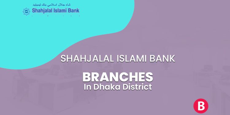 Shahjalal Islami Bank Branches In Dhaka District