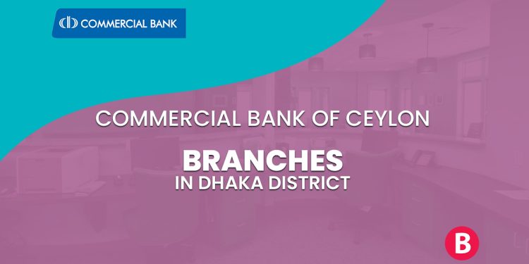 Commercial Bank of Ceylon Branches In Dhaka District