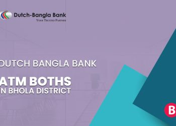 Dutch Bangla Bank ATM Booths In Bhola District