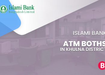 Islami Bank ATM Booths In Khulna District