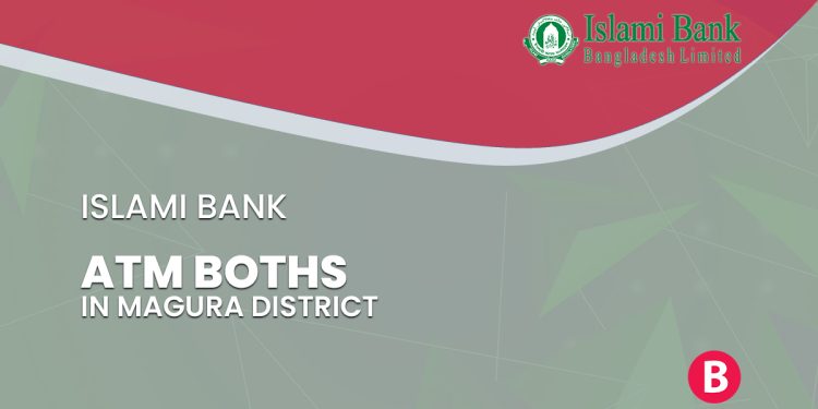 Islami Bank ATM Booths In Magura District