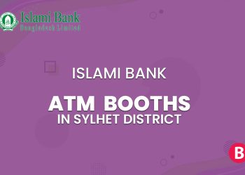 Islami Bank ATM Booths In Sylhet District