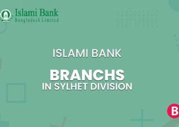 Islami Bank Branches In Sylhet Division