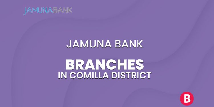 Jamuna Bank Branches In Comilla District