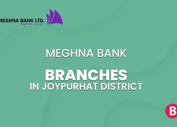 Meghna Bank Branches In Joypurhat District