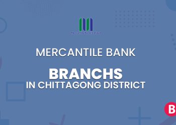 Mercantile Bank Branches In Chittagong District