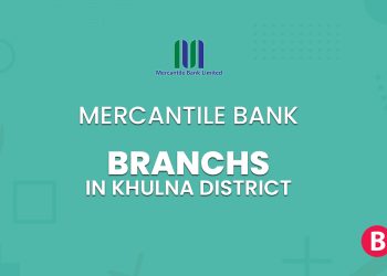 Mercantile Bank Branches In Khulna District