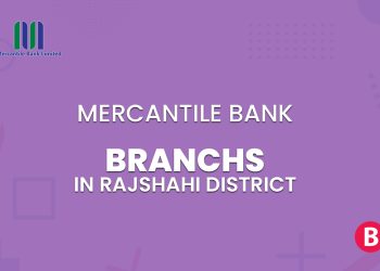 Mercantile Bank Branches In Rajshahi District