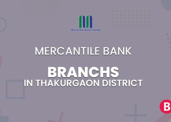 Mercantile Bank Branches In Thakurgaon District