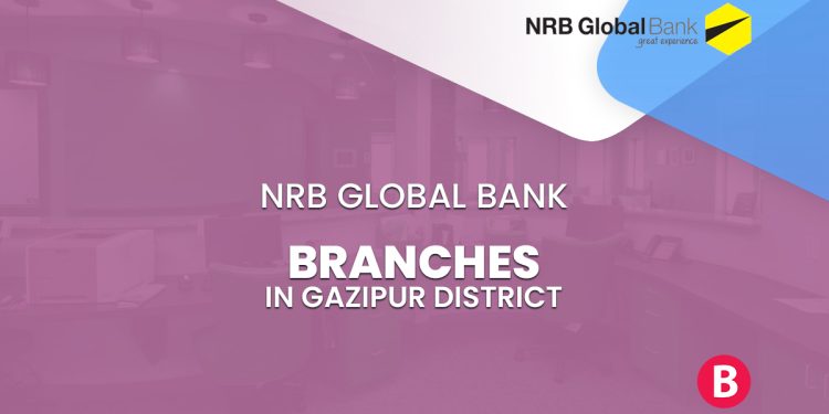 NRB Global Bank Branches In Gazipur District