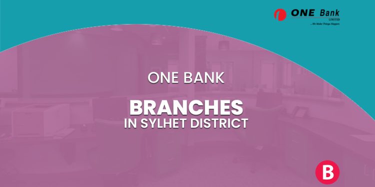 One Bank Branches In Sylhet District