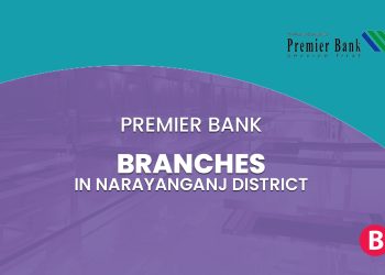 Premier Bank Branches In Narayanganj District