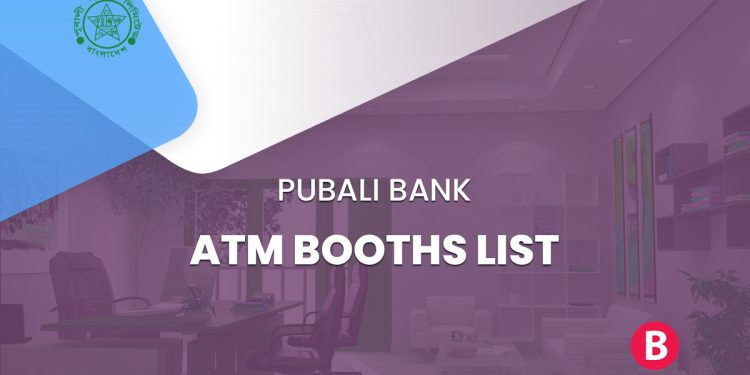 Pubali Bank ATM Booth List