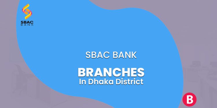 SBAC Bank Branches In Dhaka District