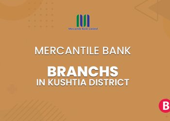 Mercantile Bank Branches In Kushtia District