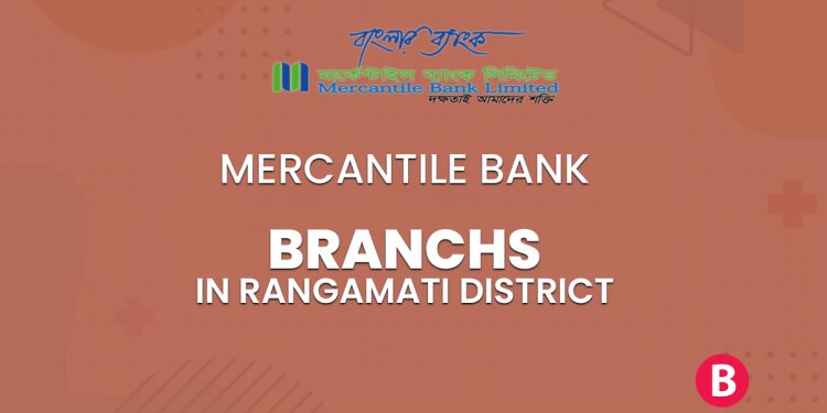 Mercantile Bank Branches In Rangamati District