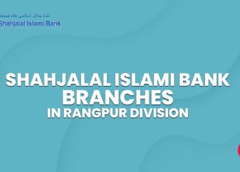 Shahjalal Islami Bank Branches In Rangpur Division