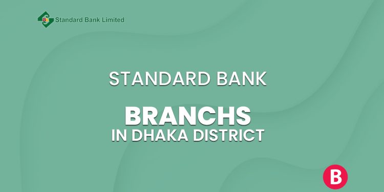 Standard Bank Branches In Dhaka District