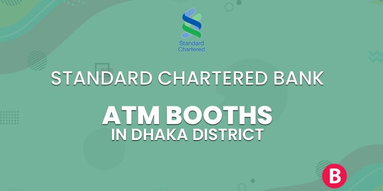 Standard Chartered Bank ATM Booths In Dhaka District