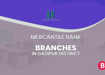 Mercantile Bank Branches In Gazipur District