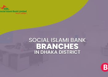 Social Islami Bank Branches In Dhaka District