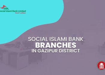 Social Islami Bank Branches In Gazipur District