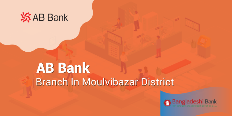 AB Bank Branch In Moulvibazar District