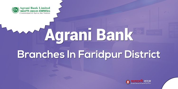 Agrani Bank Branches In Faridpur District