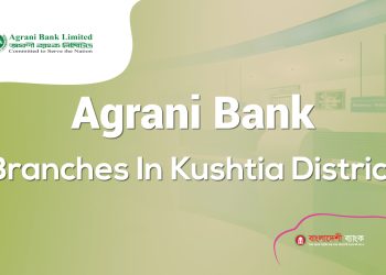 Agrani Bank Branches In Kushtia District