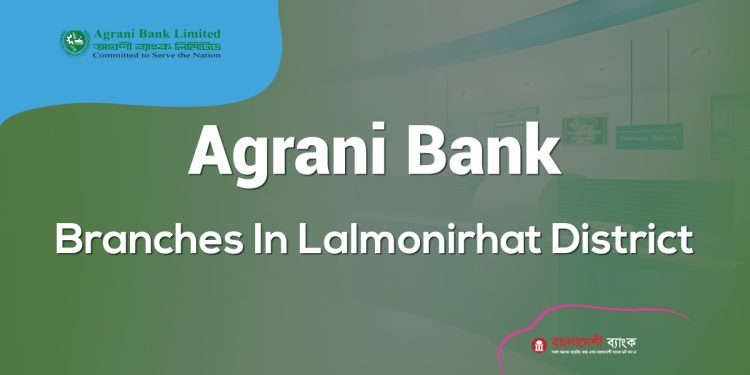 Agrani Bank Branches In Lalmonirhat District