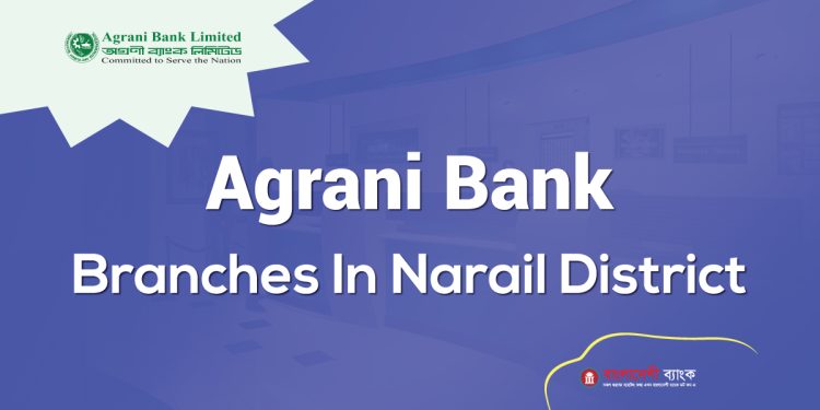 Agrani Bank Branches In Narail District